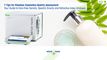 Your guide to flawless density, specific gravity and refractive index quality control of cosmetics.