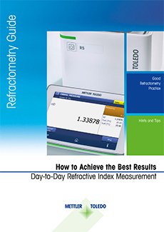 Refractive Index Measurement Guide - How to Achieve the Best Results in Day-to-Day Refractive Index Measurement
