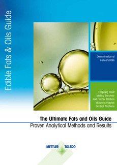 Leitfaden für Fette und Öle – Methoden zur Qualitätskontrolle, Anwendungsbeispiele und Ergebnisse, Tipps zur Vereinfachung von Messungen