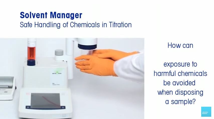 Video: Safe Handling of Chemicals in Titration with Solvent Manager