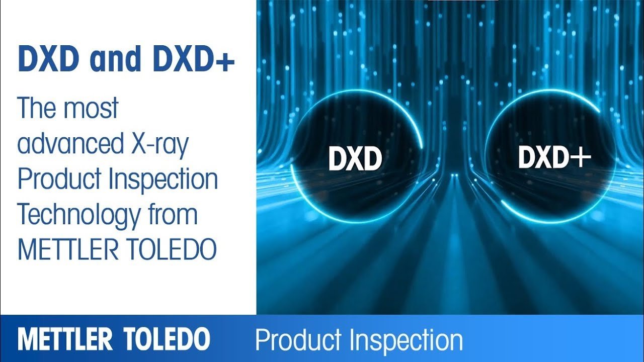 Introducing the Most Advanced X-ray Technology from METTLER TOLEDO: DXD and DXD+